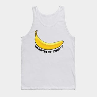 Banana Weapon Of Choice Tank Top